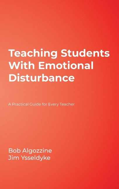 Teaching Students With Emotional Disturbance - Bob Algozzine, Jim Ysseldyke