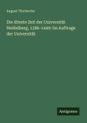 Cover-Bild zum Titel 'Die älteste Zeit der Universität Heidelberg, 1386-1449: Im Auftrage der Universität' von 'August Thorbecke'