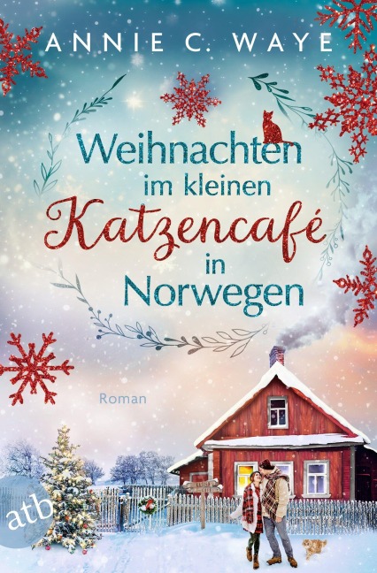 Weihnachten im kleinen Katzencafé in Norwegen - Annie C. Waye