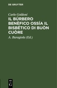 Cover-Bild zum Titel 'Il Búrbero Benèfico ossía il bisbético di buòn cuòre' von 'Carlo Goldoni'