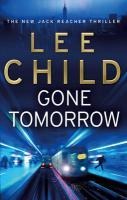 Gone Tomorrow - Lee Child