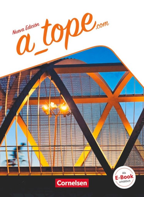A_tope.com Schülerbuch - Gloria Bürsgens, Martin Drüeke, María Dolores Vidal García, Manuel Vila Baleato, Katja Zerck