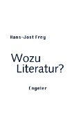 Wozu Literatur? - Hans-Jost Frey