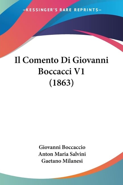 Il Comento Di Giovanni Boccacci V1 (1863) - Giovanni Boccaccio, Anton Maria Salvini, Gaetano Milanesi