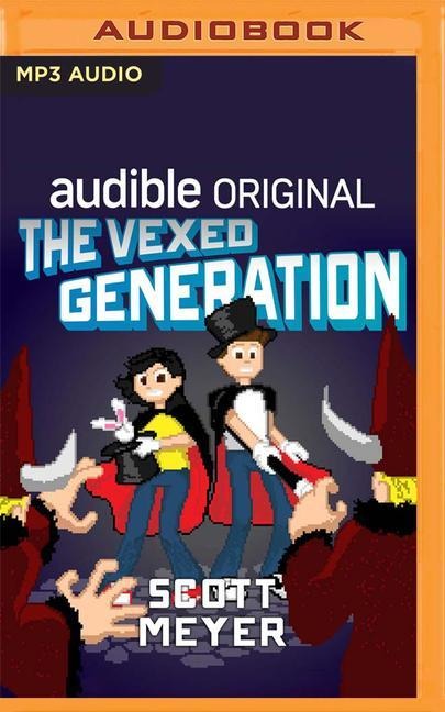 The Vexed Generation - Scott Meyer