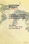Inheritance and Innovation in the Evolution of Rural African American English - Guy Bailey, Patricia Cukor-Avila, Juan Salinas