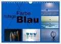 ruhige Farbe Blau (Wandkalender 2024 DIN A4 quer), CALVENDO Monatskalender - Christiane Calmbacher