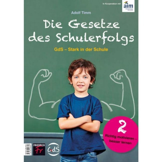 Die Gesetze des Schulerfolgs GdS - Stark in der Schule - Adolf Timm, Klaus Hurrelmann, Eva Jermer