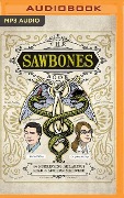 The Sawbones Book: The Horrifying, Hilarious Road to Modern Medicine - Justin McElroy, Sydnee McElroy