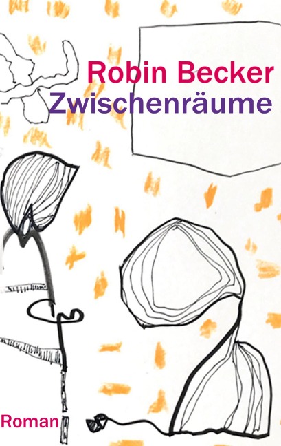 Zwischenräume - Robin Becker