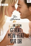 ... und schon gehört mein Herz nur dir - Kim Lawrence