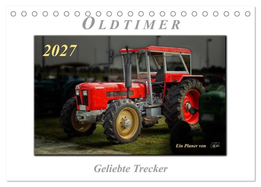 Oldtimer - geliebte Trecker (Tischkalender 2027 DIN A5 quer), CALVENDO Monatskalender - Peter Roder