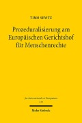 Cover-Bild zum Titel 'Prozeduralisierung am Europäischen Gerichtshof für Menschenrechte' von 'Timo Sewtz'