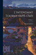 Cover-Bild zum Titel 'L'intendant Tourny (1695-1760); Volume 1' von 'Michel Lhéritier'