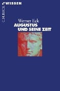 Cover-Bild zum Titel 'Augustus und seine Zeit' von 'Werner Eck'