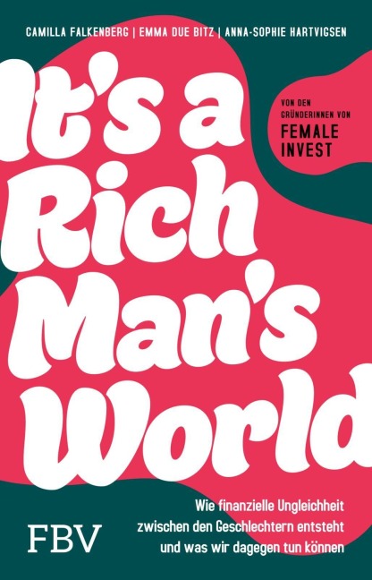 It's a Rich Man's World - Camilla Falkenberg, Emma Bitz, Anna-Sophie Hartvigsen