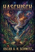 Cover-Bild zum Titel 'Haschisch: Erzählungen' von 'Oscar A. H. Schmitz'