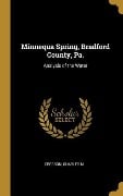 Minnequa Spring, Bradford County, Pa. - Cresson Charles M