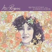 Cover-Bild zum Titel 'Revolution der Liebeslieder' von 'Ina Regen'