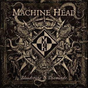 Bloodstone & Diamonds - Machine Head