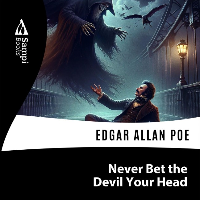 Never Bet the Devil Your Head - Edgar Allan Poe