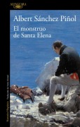 Cover-Bild zum Titel 'El Monstruo de Santa Elena / The Monster of Santa Elena' von 'Albert Sanchez Piñol'