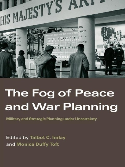 The Fog of Peace and War Planning - 