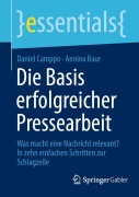 Cover-Bild zum Titel 'Die Basis erfolgreicher Pressearbeit' von 'Annina Baur, Daniel Caroppo'