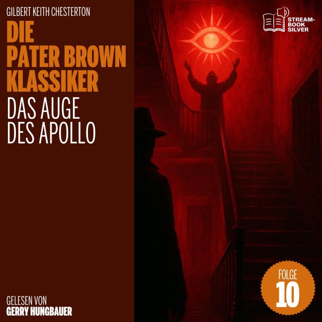 Das Auge des Apollo (Die Pater Brown Klassiker, Folge 10) - Gilbert Keith Chesterton