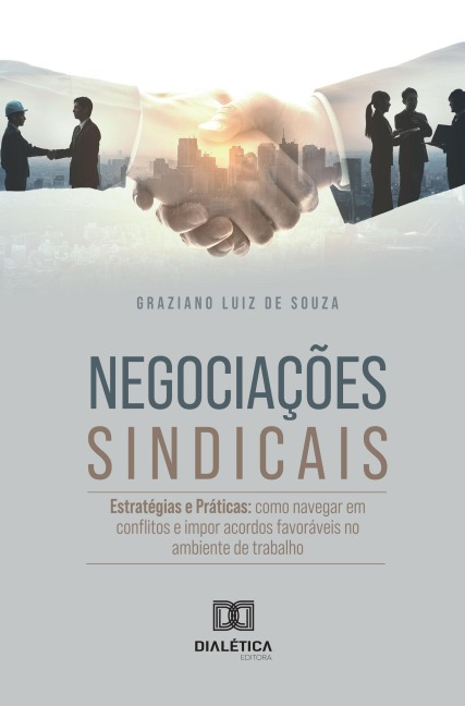 Negociações Sindicais - Graziano Luiz de Souza