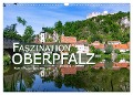 Faszination Oberpfalz (Wandkalender 2024 DIN A3 quer), CALVENDO Monatskalender - Hanna Wagner Reisefotografie