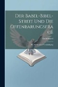 Cover-Bild zum Titel 'Der Babel-Bibel-Streit Und Die Offenbarungsfrage' von 'Rudolf Kittel'