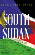 Cover-Bild zum Titel 'South Sudan' von 'Kuyok Abol Kuyok'