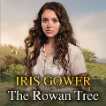 Cover-Bild zum Titel 'The Rowan Tree' von 'Iris Gower'