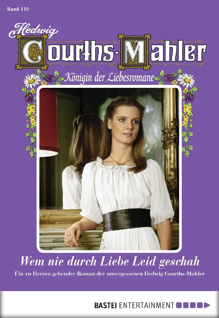 Hedwig Courths-Mahler - Folge 110 - Hedwig Courths-Mahler