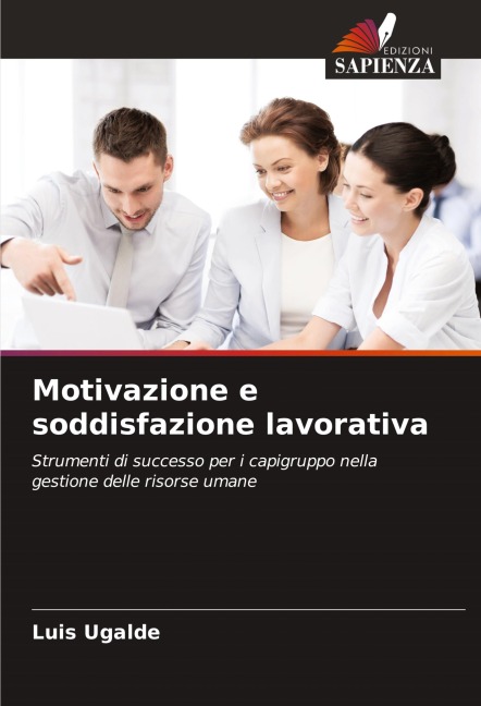 Motivazione e soddisfazione lavorativa - Luis Ugalde