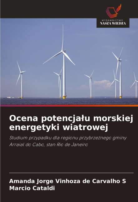 Ocena potencja¿u morskiej energetyki wiatrowej - Amanda Jorge Vinhoza de Carvalho S, Marcio Cataldi