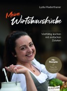 Cover-Bild zum Titel 'Meine Wirtshausküche' von 'Lydia Maderthaner'