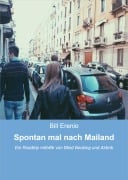 Cover-Bild zum Titel 'Spontan mal nach Mailand' von 'Bill Erenio'