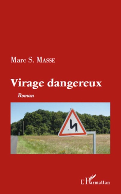 Virage dangereux - Marc S. Masse