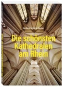 Cover-Bild zum Titel 'Die schönsten Kathedralen am Rhein' von 'Barbara Schock-Werner'