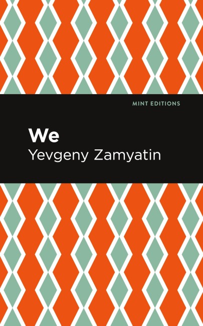 We - Yevgeny Zamyatin