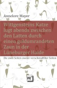 Cover-Bild zum Titel 'Wittgensteins Katze lugt abends zwischen den Latten durch einen goldumrandeten Zaun in der Lüneburger Haide' von 'Annelore Mayer'