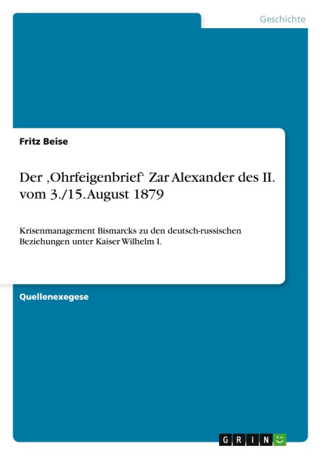 Der 'Ohrfeigenbrief' Zar Alexander des II. vom 3./15. August 1879 - Fritz Beise
