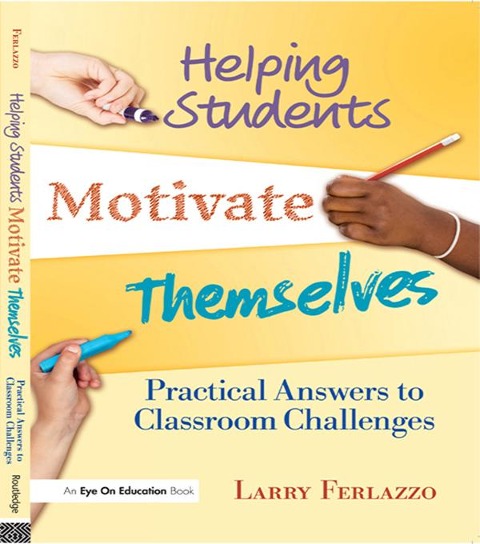Helping Students Motivate Themselves - Larry Ferlazzo