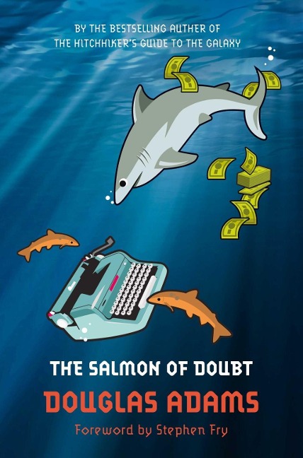 The Salmon of Doubt - Douglas Adams, Stephen Fry