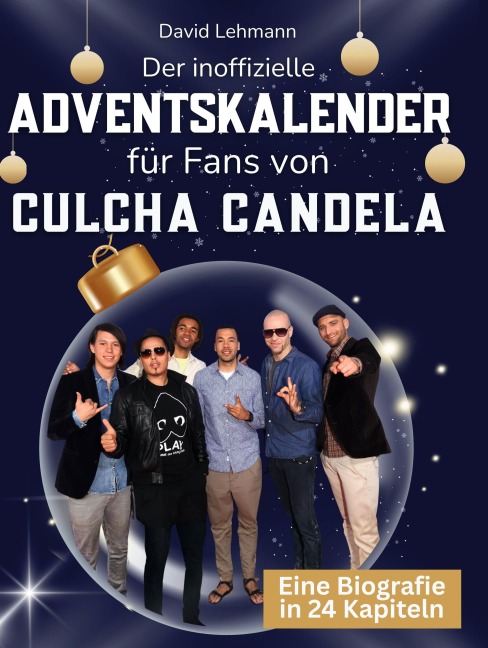 Der inoffizielle Adventskalender für Fans von Culcha Candela - David Lehmann