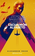 Cover-Bild zum Titel 'Star Wars Escuadrón Alfabeto 1' von 'Alexander Freed'