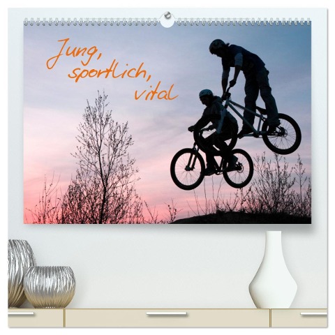 Jung, sportlich, vital (hochwertiger Premium Wandkalender 2025 DIN A2 quer), Kunstdruck in Hochglanz - Siegfried Kuttig