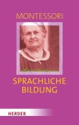 Cover-Bild zum Titel 'Sprachliche Bildung' von 'Maria Montessori'